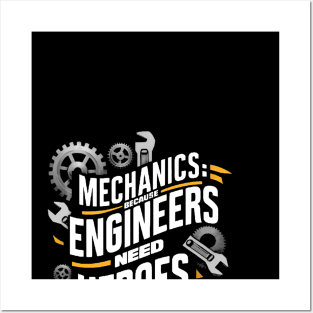 Mechanics: Because Engineers Need Heroes Too Posters and Art